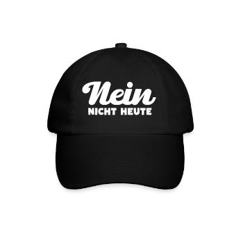 Nein Nicht Heute - Baseballkappe - Schwarz/Schwarz - Vorne