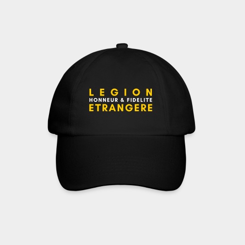 Legion Etrangere - Honneur Fidelite - Baseball Cap
