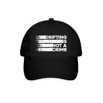 Drifting Is Not A Crime - Car Lover Gift - Baseball Cap - black/black - Front