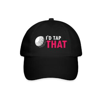 I'd Tap That Funny Golf Humor Joke Saying - Baseball Cap - black/black - Front