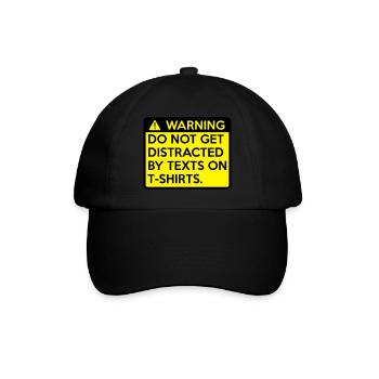Achtung: nicht abgelenkt zu tun bekommen - Baseballkappe - Schwarz/Schwarz - Vorne