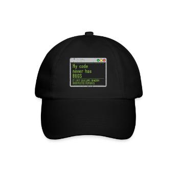 My Code Never Has Bugs It Just Develops Random - Baseball Cap - black/black - Front