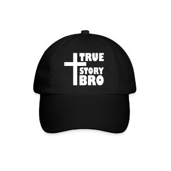 True story bro - Baseball Cap - black/black - Front