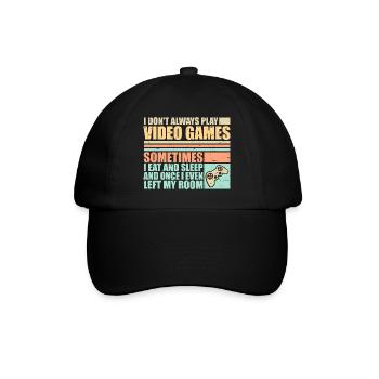 I Don't Always Play Video Games Sometimes I Eat - Baseball Cap - black/black - Front