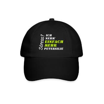 Stress? Nicht mit Petersilie! - Baseballkappe - Schwarz/Schwarz - Vorne