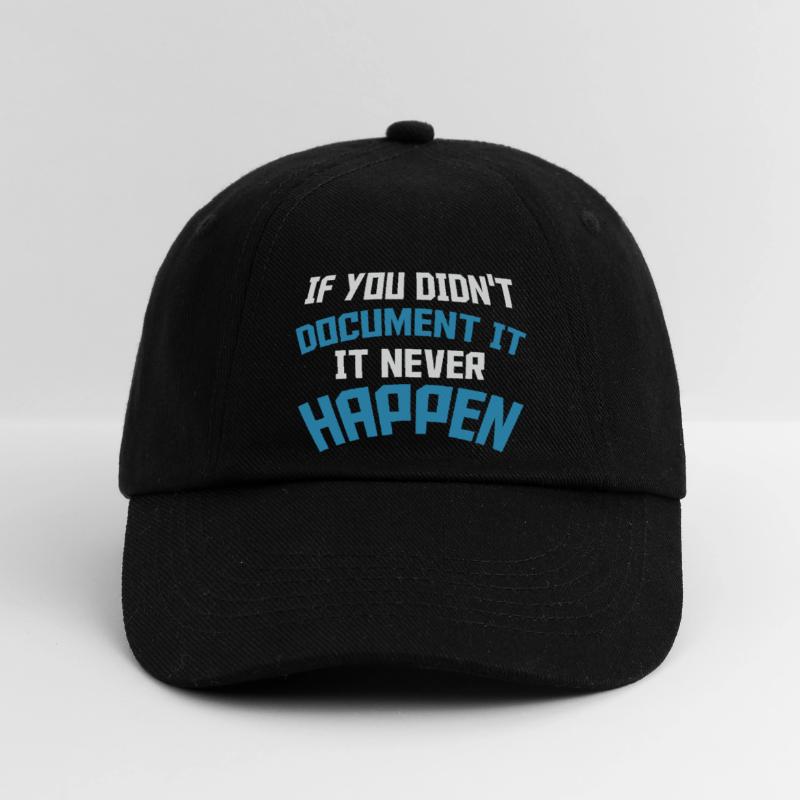 If you don't document it it never Happen Coder Baseball Cap