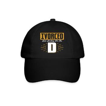 Ivorced And Looking For The D Divorce Divorcee - Baseball Cap - black/black - Front
