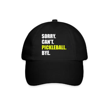 Sorry can't pickleball bye Pickleball Spieler - Baseballkappe - Schwarz/Schwarz - Vorne