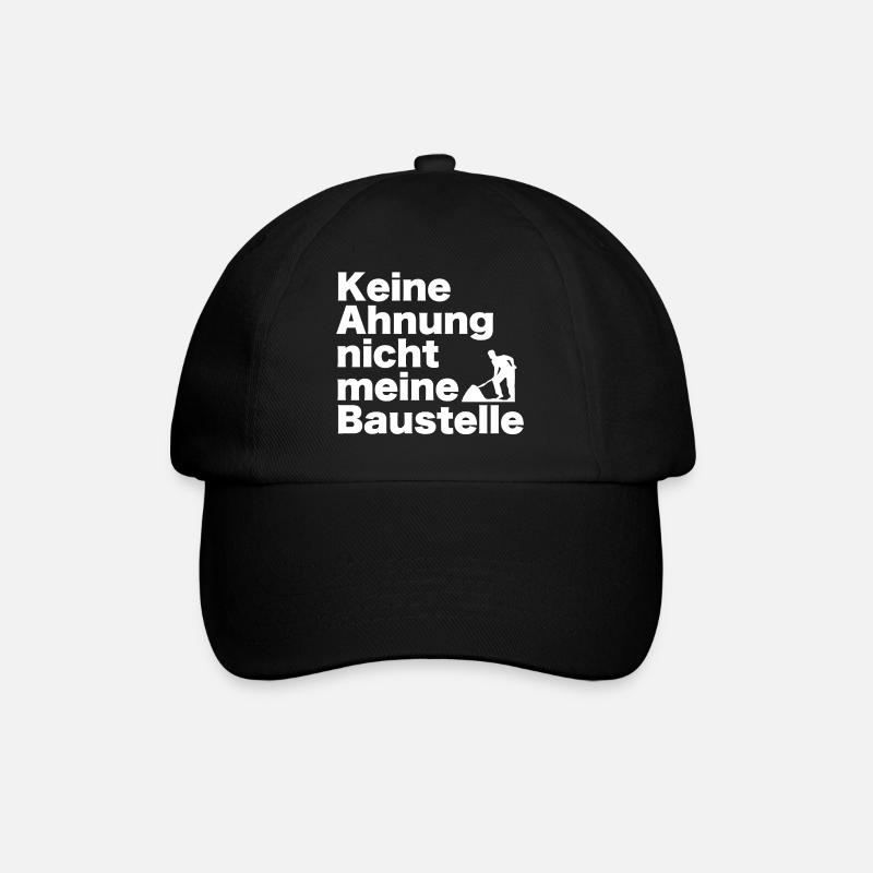 Keine Ahnung — Nicht meine Baustelle - Baseballkappe - Schwarz/Schwarz
