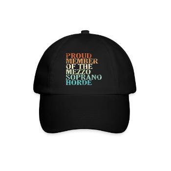 Proud Member of the Mezzo-Soprano Horde - Baseballkappe - Schwarz/Schwarz - Vorne