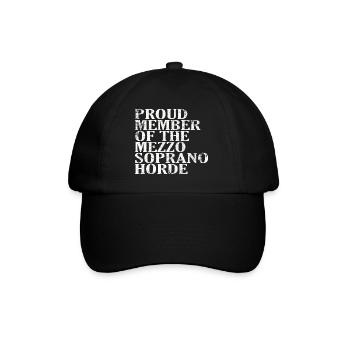 Proud Member of the Mezzo-Soprano Horde - Baseballkappe - Schwarz/Schwarz - Vorne