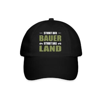 Stirbt Der Bauer Stirbt Das Land Landwirt Demo - Baseballkappe - Schwarz/Schwarz - Vorne