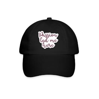 Passion led me here - Baseballkappe - Schwarz/Schwarz - Vorne