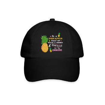 be a pineapple stand tall wear a crown stay sweet  - Baseball Cap - black/black - Front