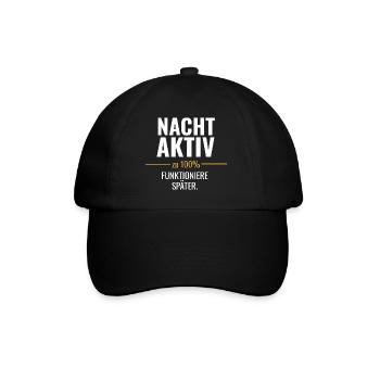 Nachtaktiv statt früh motiviert - Baseballkappe - Schwarz/Schwarz - Vorne