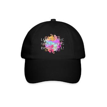 Message - Lets make somthing beautiful 2 - Baseball Cap - black/black - Front