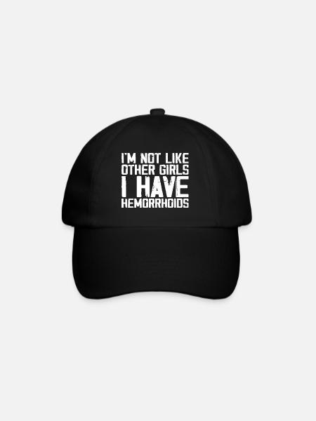 Ich bin nicht wie andere Mädchen, ich habe Hämorrhoiden - Baseballkappe - Schwarz/Schwarz