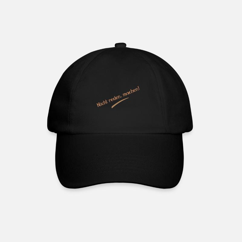 Nicht reden, machen! Sprüche Statement Slogan - Baseballkappe - Schwarz/Schwarz