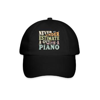 Never underestimate a Guy with a Piano - Baseball Cap - black/black - Front
