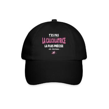 T’es pas la calculatrice la plus précise du bureau - Casquette classique - noir/noir - Devant