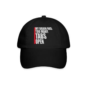 My Brain Has Too Many Tabs Open Lustig Grübeln - Baseball Cap - black/black - Front