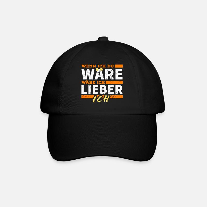 Wenn ich du WARE wäre ich lieber ich Spruch - Baseballkappe - Schwarz/Schwarz