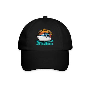 I Like Big Boats And I Cannot Lie - Baseball Cap - black/black - Front
