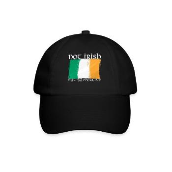 Not Irish But Supportive - Baseballkappe - Schwarz/Schwarz - Vorne