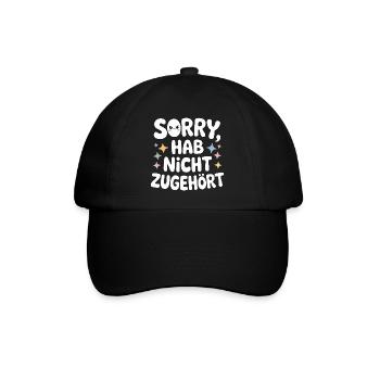 Sorry Hab Nicht Zugehört Abgelenkt Anti Social - Baseballkappe - Schwarz/Schwarz - Vorne