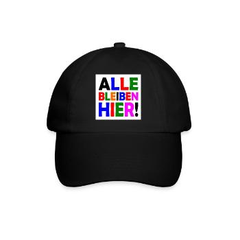 Alle bleiben hier - Baseballkappe - Schwarz/Schwarz - Vorne