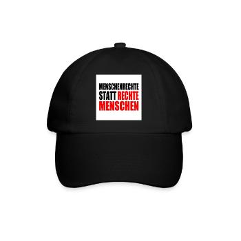 menschenrechte statt rechte menschen - Baseballkappe - Schwarz/Schwarz - Vorne