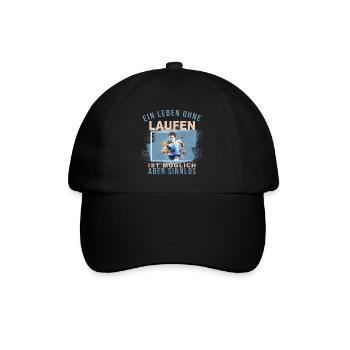 Ein Leben ohne Laufen ist möglich, aber Sinnlos - Baseballkappe - Schwarz/Schwarz - Vorne