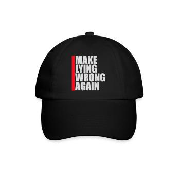 Make Lying Wrong Again Politisches Statement Shirt - Baseballkappe - Schwarz/Schwarz - Vorne