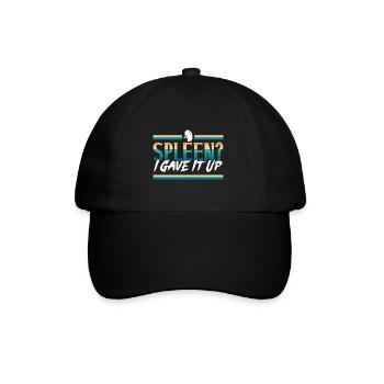 Spleen Removal Splenectomy Surgery Funny Saying - Baseball Cap - black/black - Front