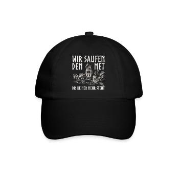 Wir saufen den Met bis keiner mehr steht (hell) - Baseballkappe - Schwarz/Schwarz - Vorne