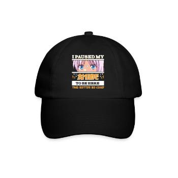 I paused my Anime to be here - Funny Manga anime - Baseball Cap - black/black - Front