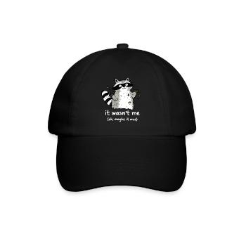 It Wasn't Me Cute Raccoon Saying - Baseball Cap - black/black - Front