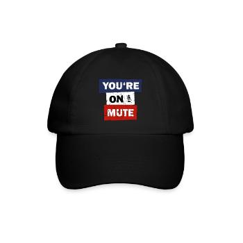 You are on mute funny quote video call gift idea - Casquette classique - noir/noir - Devant