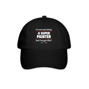 Not easy to be a super painter - Baseball Cap - black/black - Front