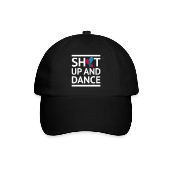 Shut up and dance dancing shirt white saying - Baseball Cap - black/black - Front