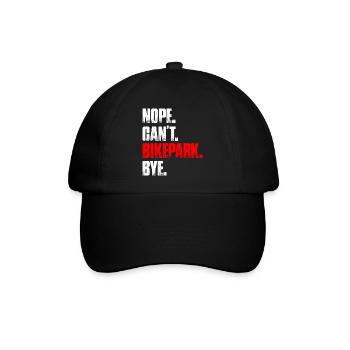 Nope can't bikepark bike mountain bike downhill - Baseball Cap - black/black - Front