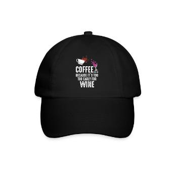 Kaffee weil es früh für Wein ist. - Baseballkappe - Schwarz/Schwarz - Vorne