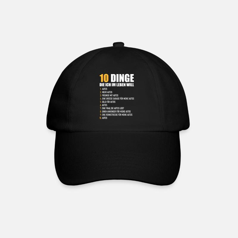 10 DINGE DIE ICH IM LEBEN WILL - AUTOS - Baseballkappe - Schwarz/Schwarz