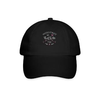 Underestimate Me That'll Be Fun Gift Funny Quotes - Baseballkappe - Schwarz/Schwarz - Vorne