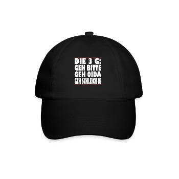 Die 3 G Geh bitte Geh Oida Geh Schleich di - Baseballkappe - Schwarz/Schwarz - Vorne