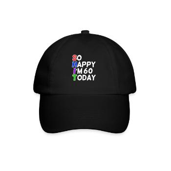 very happy 60 years old - Baseball Cap - black/black - Front