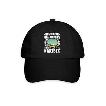 Ich Muss Gar Nichts Ich Muss Nur In Die Karibik - Baseballkappe - Schwarz/Schwarz - Vorne