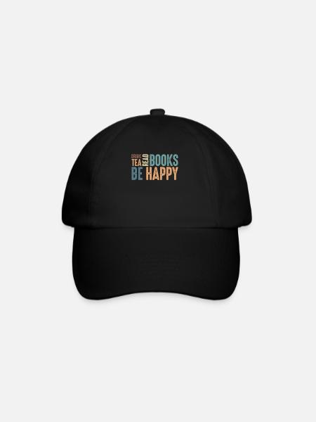 Drink Tea Read Books Be Happy - Baseballkappe - Schwarz/Schwarz