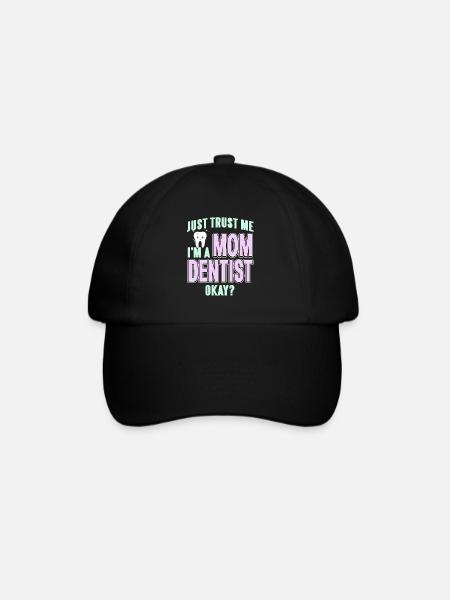 Just Trust Me I'm A Mom Dentist Okay? Funny Tee - Baseballkappe - Schwarz/Schwarz