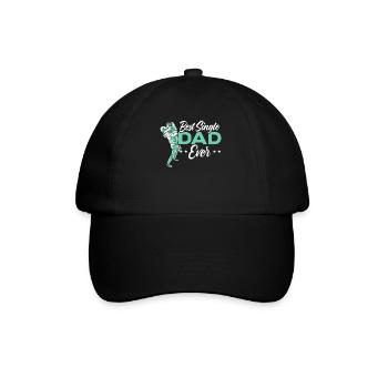 Best Single Dad Ever Fatherhood Fathers Day - Baseball Cap - black/black - Front